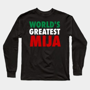 World's Greatest Mija Long Sleeve T-Shirt